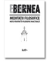 Carte nouă de la PREDANIA: <i>MEDITAŢII FILOSOFICE, note pentru o filosofie inactuală</i>, Ernest Bernea