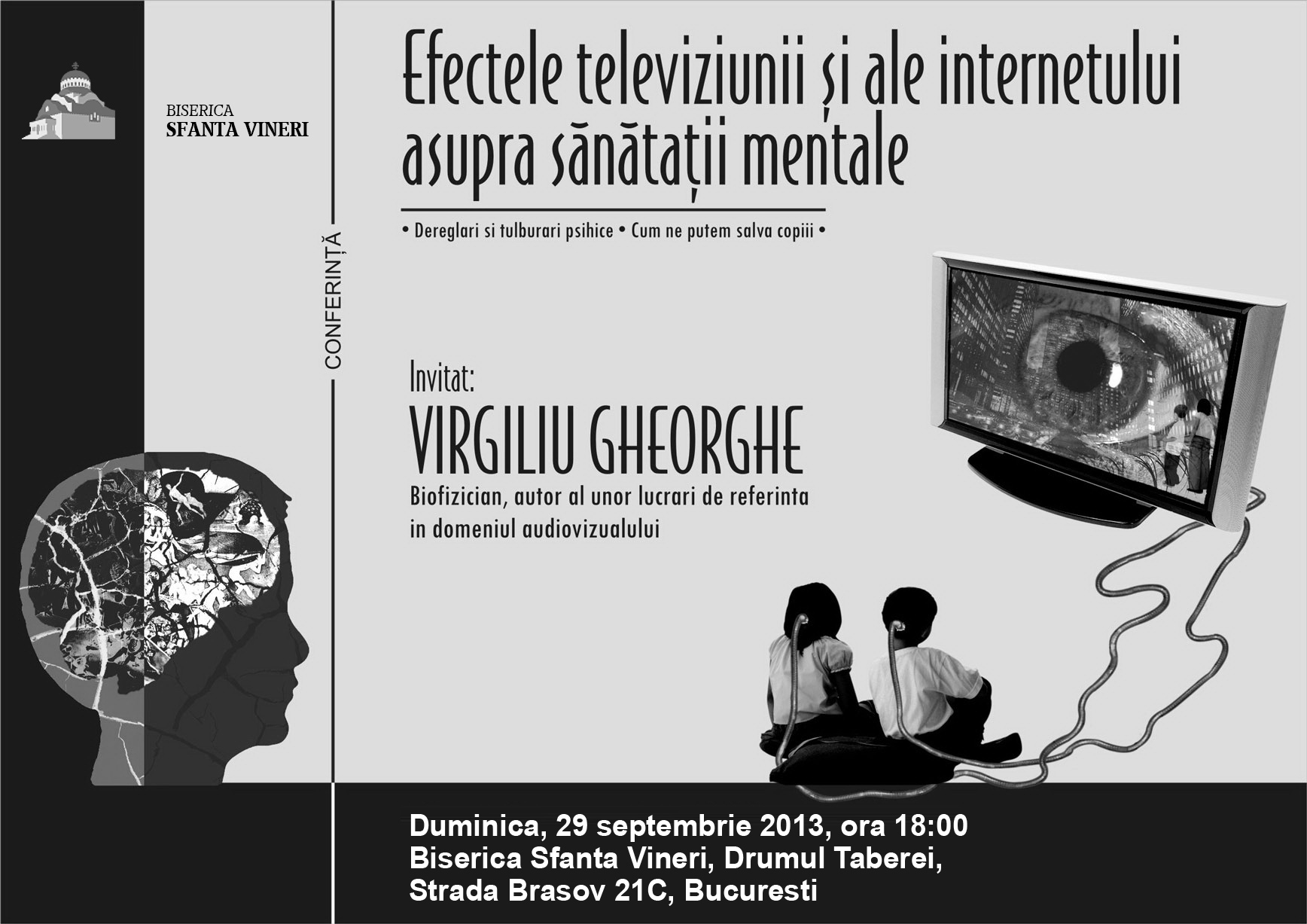 Conferinta cu VIRGILIU GHEORGHE la Biserica SFANTA VINERI (Drumul Taberei): <i>“Efectele televiziunii si ale internetului asupra sanatatii mentale”</i> – duminica, 29 septembrie