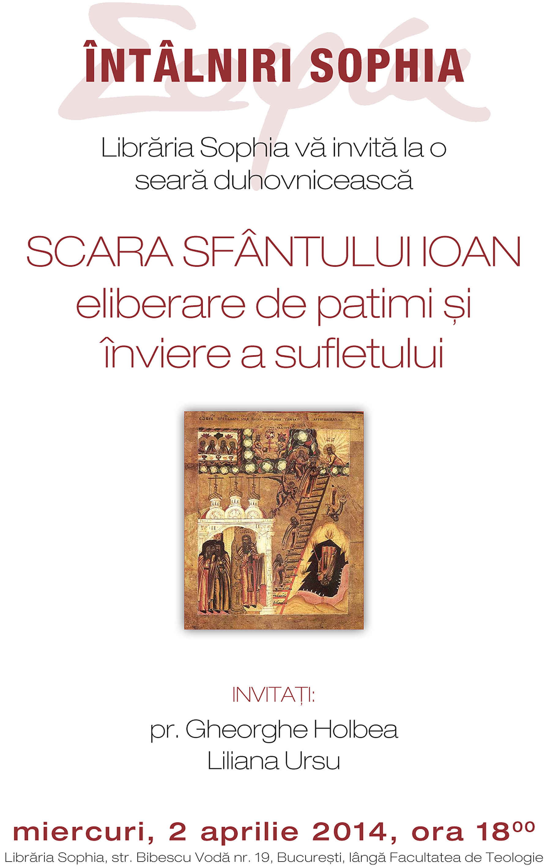 Update – INVITATIE LA O SEARA DUHOVNICEASCA LA LIBRARIA SOPHIA, pe 3 aprilie, pe marginea SCARII Sfantului Ioan, cu pr. GHEORGHE HOLBEA si  LILIANA URSU