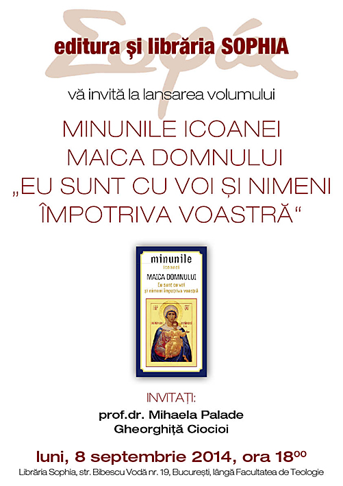 Lansarea de carte la Libraria Sophia: Minunile icoanei Maica Domnului “Eu sunt cu voi şi nimeni împotriva voastră”