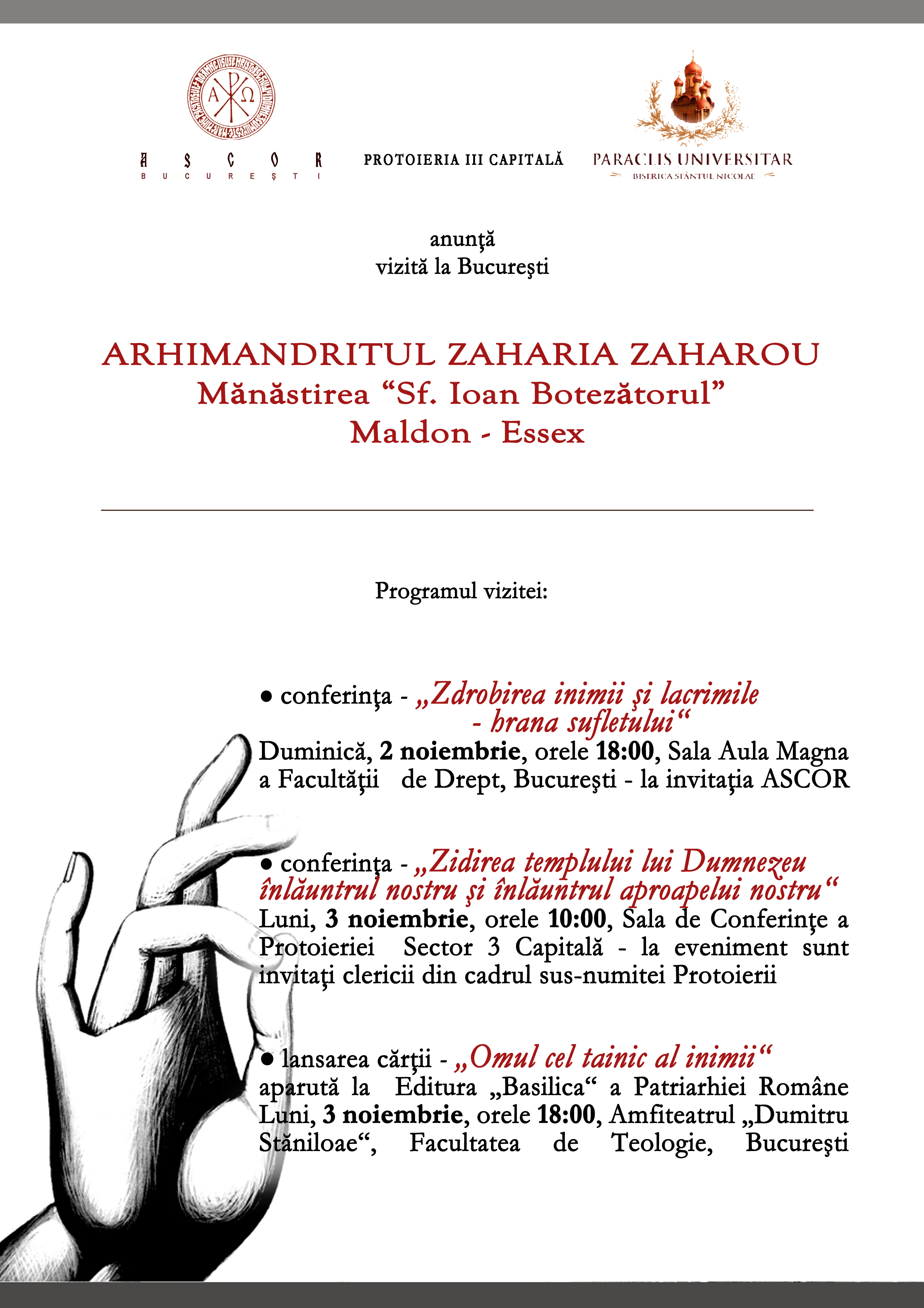 Parintele Arhimandrit ZAHARIA ZAHAROU (Man. Essex) – din nou in BUCURESTI. Duminica, 2 nov., conferinta: <i>“ZDROBIREA INIMII SI LACRIMILE – HRANA SUFLETULUI”</i>; Luni, 3 nov. – lansarea cartii <i>“OMUL CEL TAINIC AL INIMII”</i>