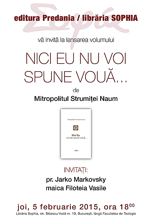 LANSAREA CARTII <i>“Nici Eu nu voi spune voua…”</i> de MITROPOLITUL NAUM al Strumitei