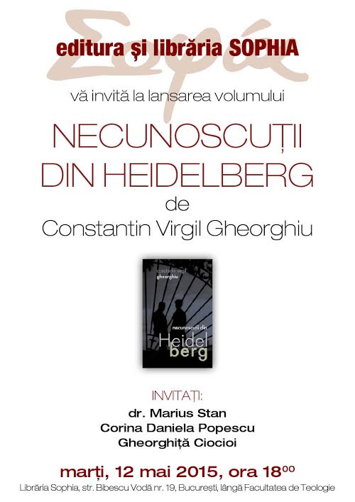 LANSAREA volumului <i>“Necunoscuţii din Heidelberg”</i> de VIRGIL GHEORGHIU la Libraria Sophia