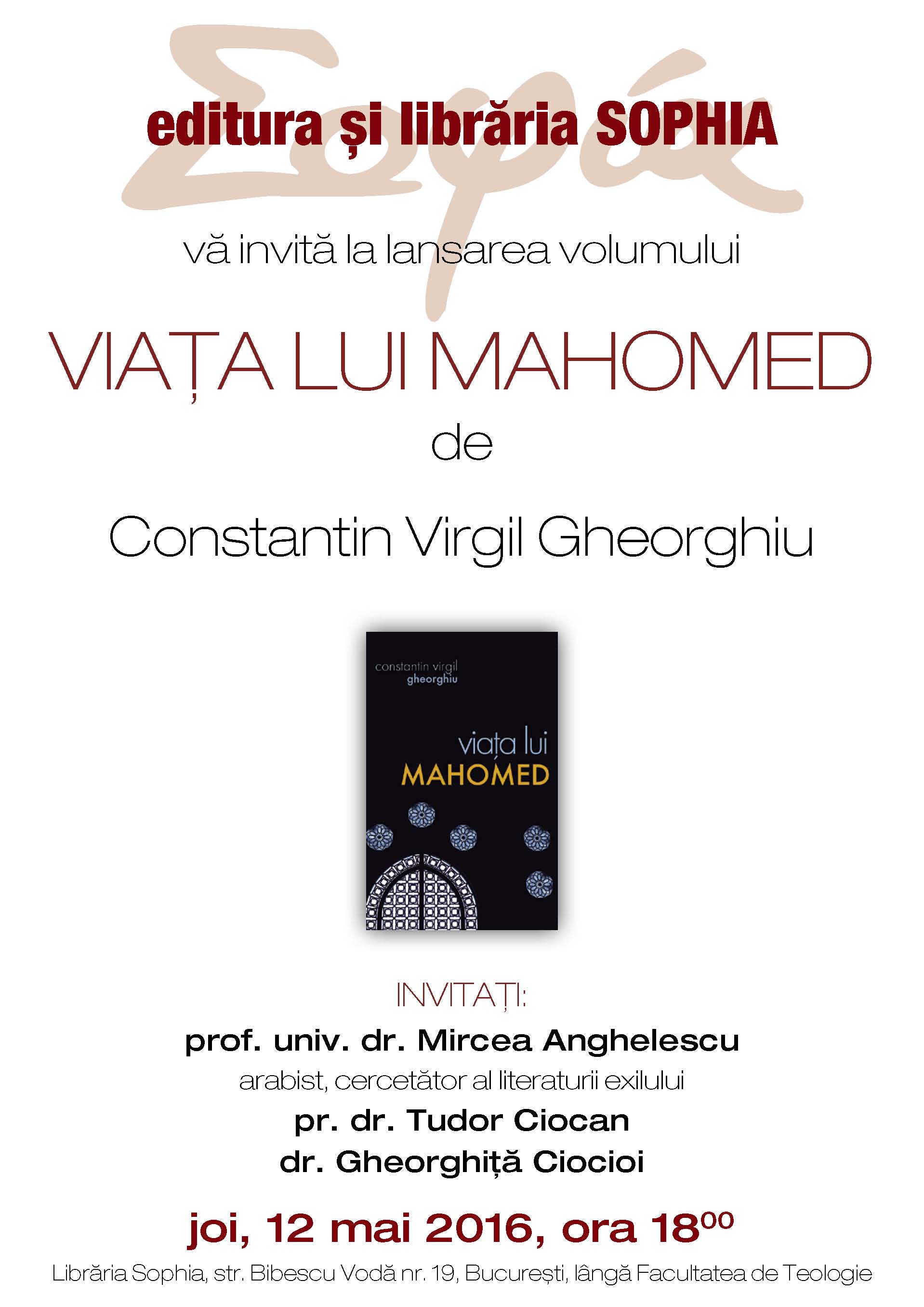 Editura si libraria Sophia va invita la lansarea volumului VIAȚA LUI MAHOMED de Constantin Virgil Gheorghiu