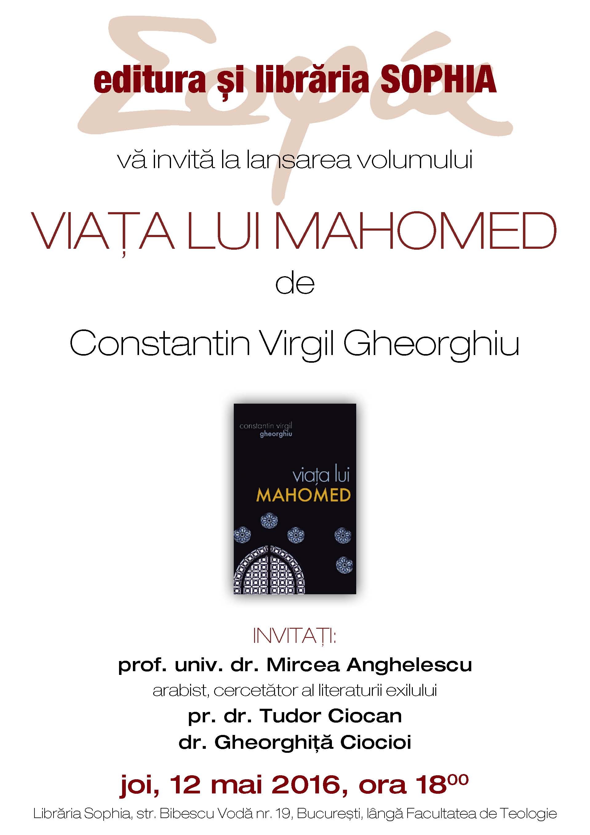 Editura si libraria Sophia va invita la lansarea volumului VIAȚA LUI MAHOMED de Constantin Virgil Gheorghiu