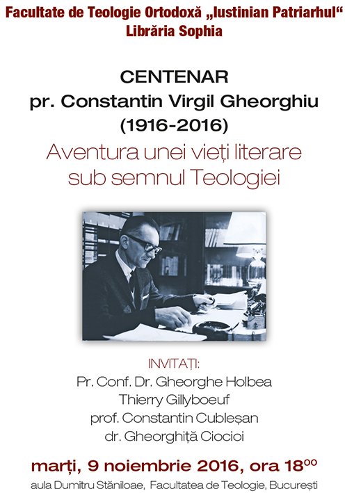 CENTENAR preotul scriitor CONSTANTIN VIRGIL GHEORGHIU – miercuri 9 noiembrie 2016