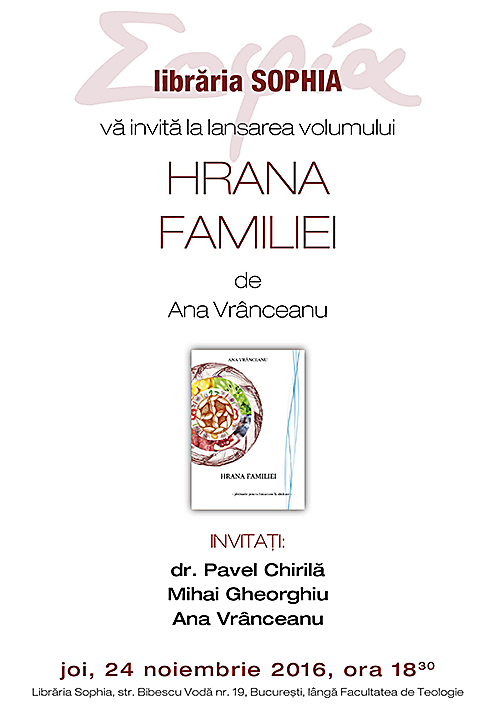 Lansarea volumului <i>“HRANA FAMILIEI”</i> de ANA VRANCEANU, la libraria Sophia – joi, 24 noiembrie