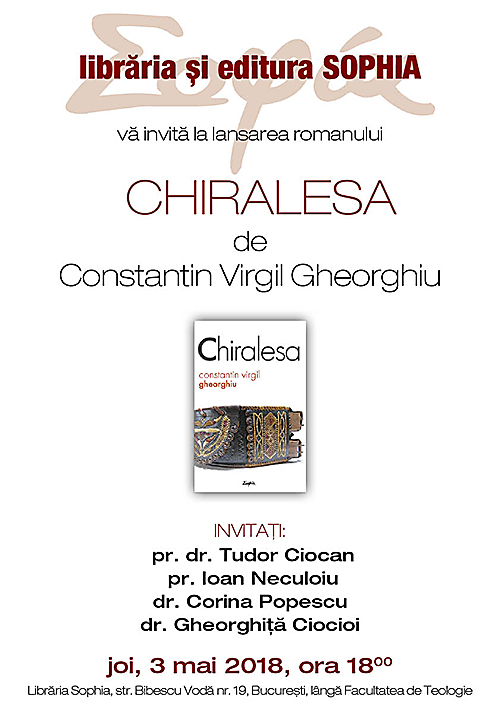 LIBRĂRIA ȘI EDITURA SOPHIA vă invită la lansarea romanului CHIRALESA de VIRGIL GHEORGHIU