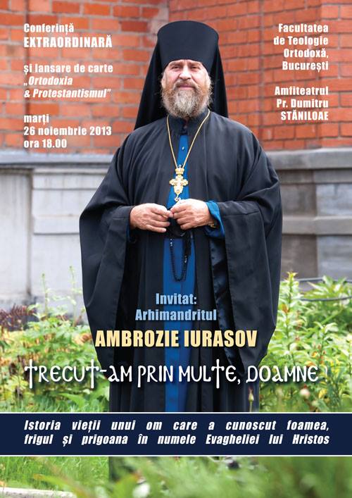 Conferinta si lansare de carte la Bucuresti a PARINTELUI AMBROZIE IURASOV. <i>“Ortodoxia si protestantismul pe intelesul tuturor”</i>