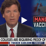 CARLSON TUCKER despre sensul impunerii prin condiționare a vaccinului Covid