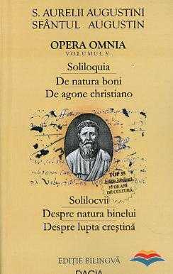 augustin_fer-opera_omnia_vol_v_solilocvii_despre_natura_binelui_despre_lupta_crestina