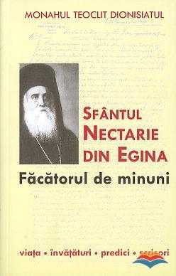 teoclit_dionisiatul_monah-sfantul_nectarie_din_egina_facatorul_de_minuni_viata_invataturi_predici_scrisori