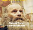 PĂRINTELE PROCLU – MAGNETUL IUBIRII († 28 ianuarie 2017): <i>“Aplică MILA, iar NU DREPTATEA. După milă mulți se vor putea apropia, și cu dreptatea puțini vor rezista”</i>. MĂRTURII – ”FILE DE PATERIC” CONTEMPORAN