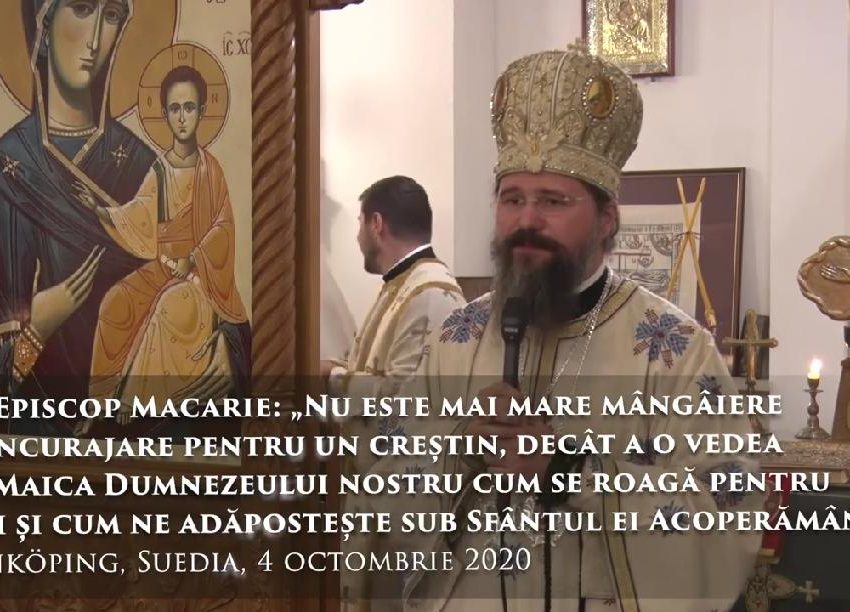 PS MACARIE DRĂGOI: <i>“Maica Domnului ne acoperă pe noi, turma cea mică, rănită și hărțuită de LUPII ÎNGROZITORI în aceste vremuri de restriște. Spunem cu glas tare tuturor: NU VĂ TEMEȚI! MAICA DOMNULUI ESTE CU NOI!”</i> (video, text)