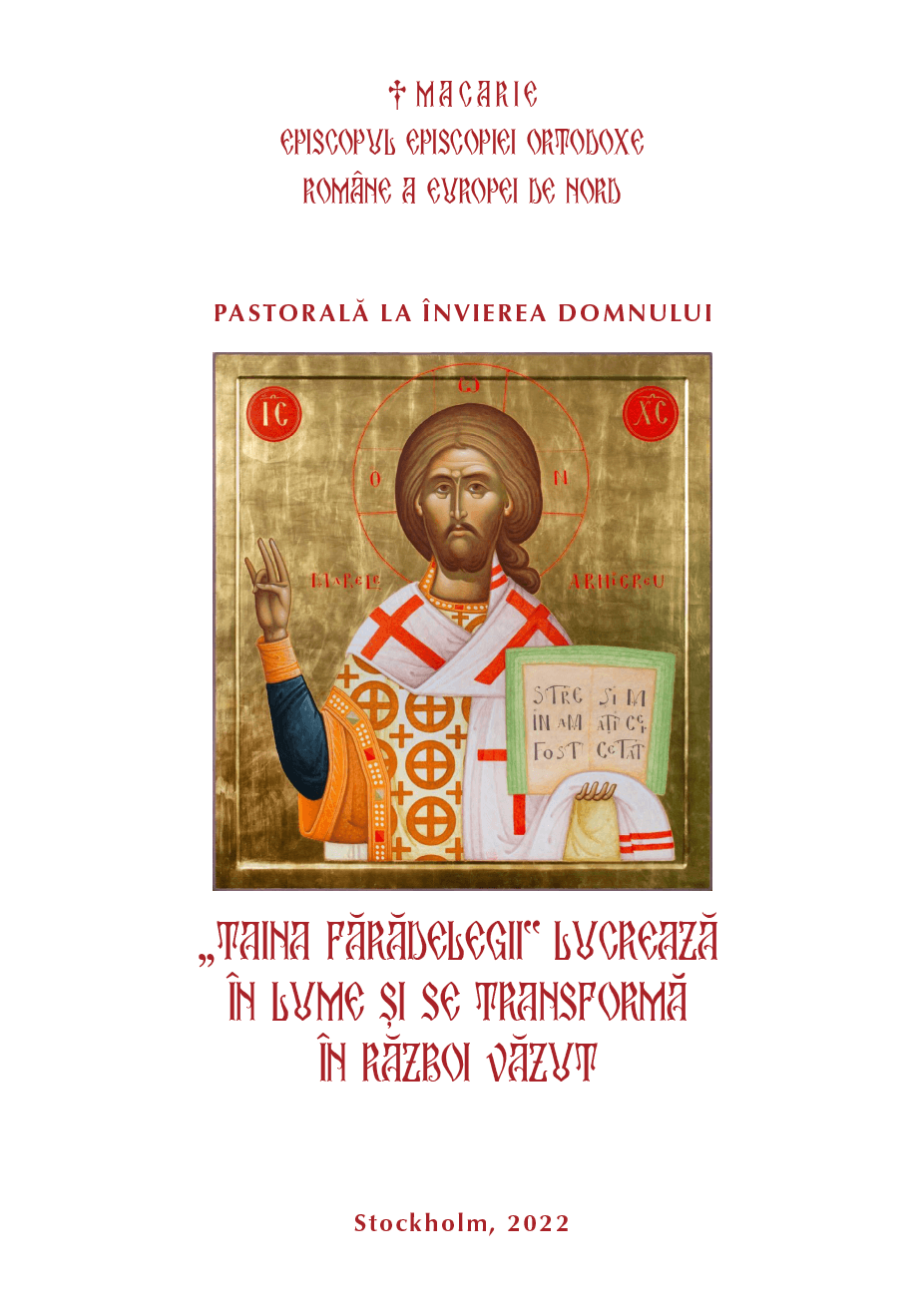 Excepționala PASTORALĂ eshatologică de Paști a PREASFINȚITULUI MACARIE DRĂGOI, în mijlocul unor “vremuri răscolitoare”: <i>“TAINA FĂRĂDELEGII LUCREAZĂ ÎN LUME. Ieri, lumea întreagă era un SPITAL ÎNCARCERAT, azi, lumea întreagă riscă să devină un TEATRU DE RĂZBOI”</i>. CE PUTEM FACE? (text + video)